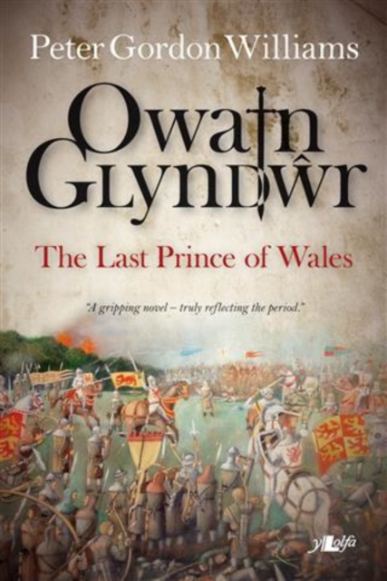 Owain Glyn Dwr - The Last Prince of Wales, EPUB eBook
