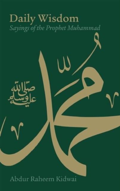 Daily Wisdom : Sayings of the Prophet Muhammad, Hardback Book