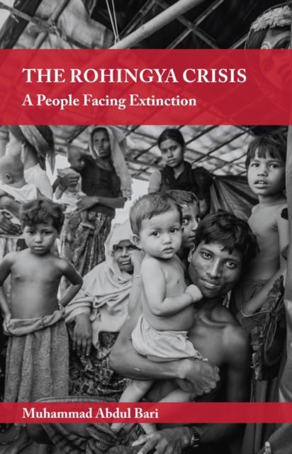 The Rohingya Crisis : A People Facing Extinction, EPUB eBook