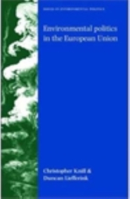 Environmental politics in the European Union : Policy-making, implementation and patterns of multi-level governance, EPUB eBook
