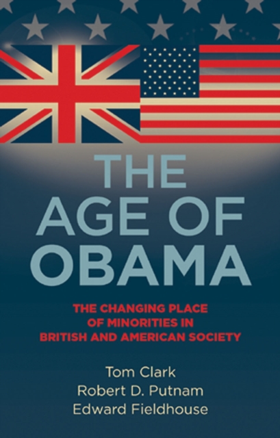 The age of Obama : The changing place of minorities in British and American society, EPUB eBook