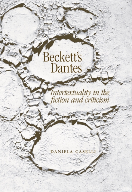 Beckett's Dantes : Intertextuality in the fiction and criticism, EPUB eBook