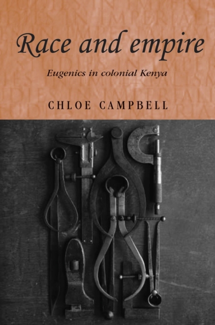 Race and empire : Eugenics in colonial Kenya, EPUB eBook