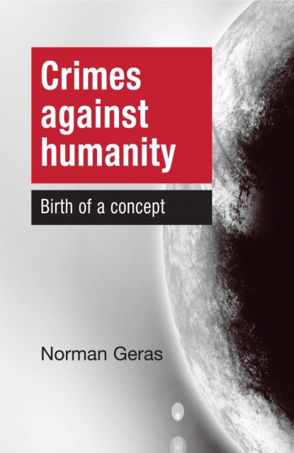 Crimes Against Humanity : Birth of a concept, EPUB eBook