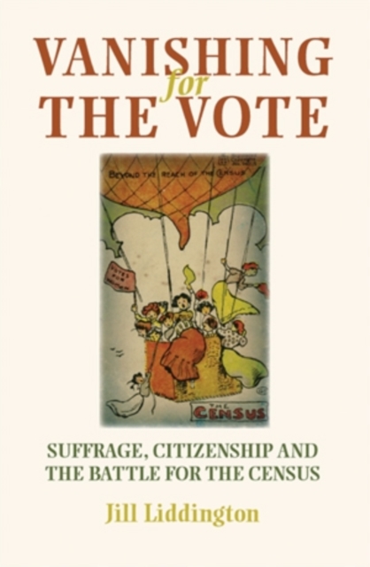 Vanishing for the vote : Suffrage, citizenship and the battle for the census, EPUB eBook