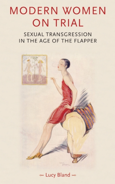 Modern women on trial : Sexual transgression in the age of the flapper, EPUB eBook