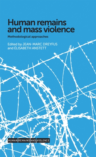 Human remains and mass violence : Methodological approaches, EPUB eBook