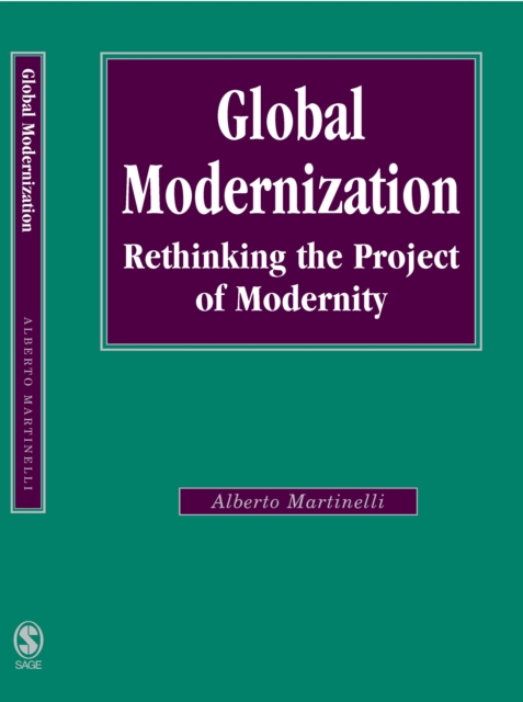 Global Modernization : Rethinking the Project of Modernity, PDF eBook
