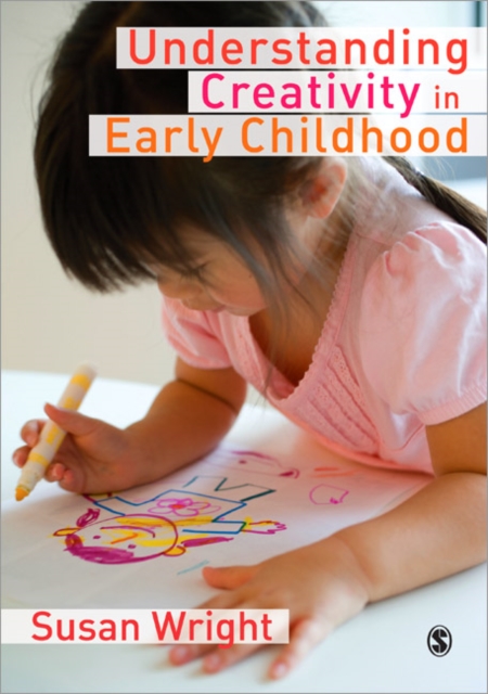 Understanding Creativity in Early Childhood : Meaning-Making and Children's Drawing, Paperback / softback Book