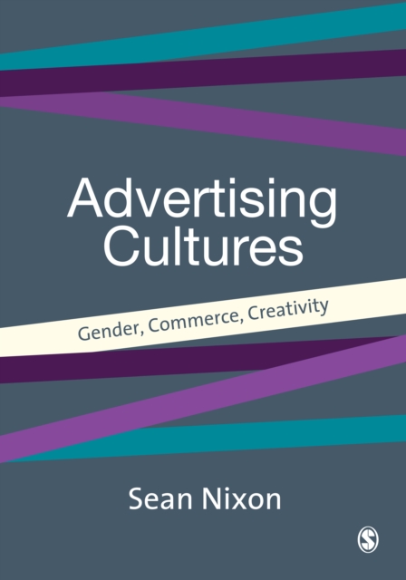 Advertising Cultures : Gender, Commerce, Creativity, PDF eBook