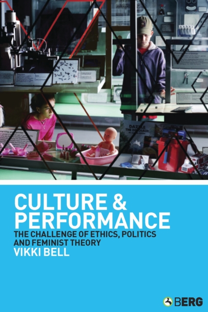 Culture and Performance : The Challenge of Ethics, Politics and Feminist Theory, PDF eBook