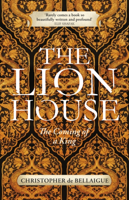 The Lion House : Discover the life of Suleyman the Magnificent, the most feared man of the sixteenth century, Hardback Book