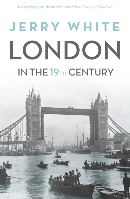 London In The Nineteenth Century : 'A Human Awful Wonder of God', Paperback / softback Book