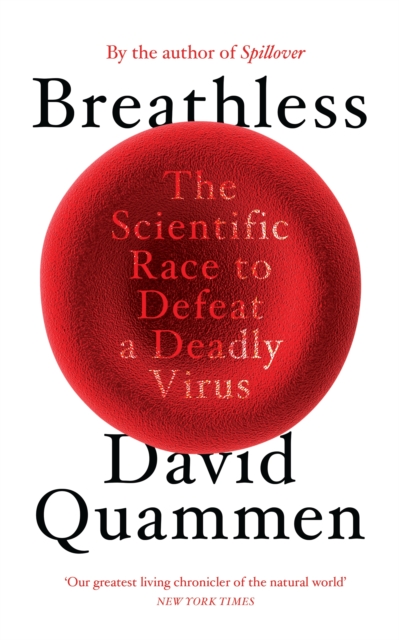 Breathless : The Scientific Race to Defeat a Deadly Virus, Hardback Book