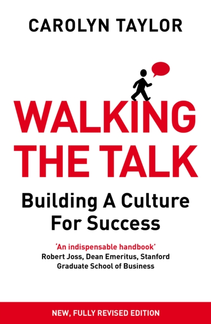 Walking the Talk : Building a Culture for Success (Revised Edition), Paperback / softback Book