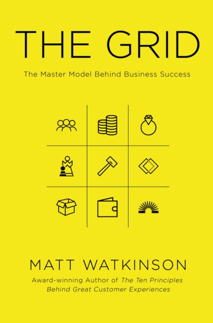 The Grid : The Master Model Behind Business Success, Paperback / softback Book