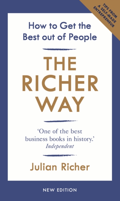 The Richer Way : How to Get the Best Out of People, Paperback / softback Book