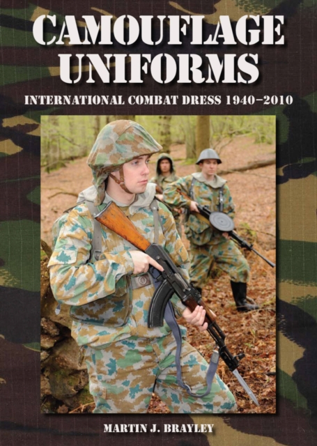 Camouflage Uniforms : International Combat Dress 1940-2010, Hardback Book