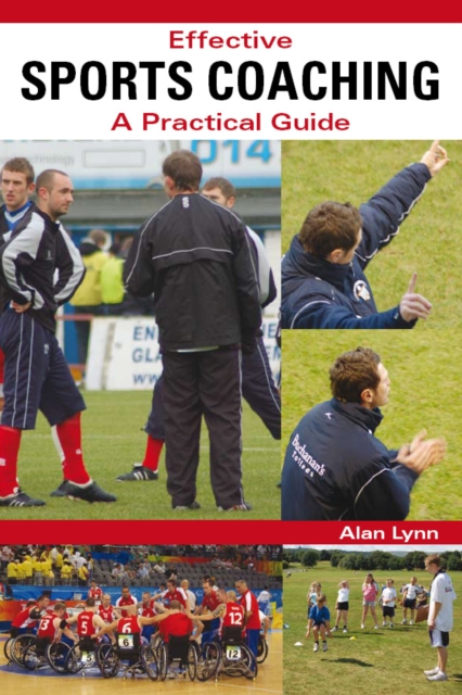 Effective Sports Coaching : A Practical Guide, Paperback / softback Book