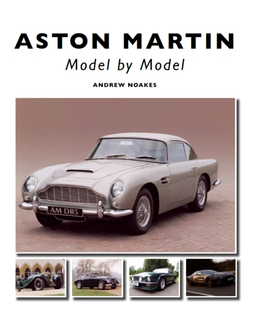Aston Martin : Model by Model, Hardback Book