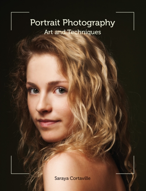 Portrait Photography : Art and Techniques, Paperback / softback Book