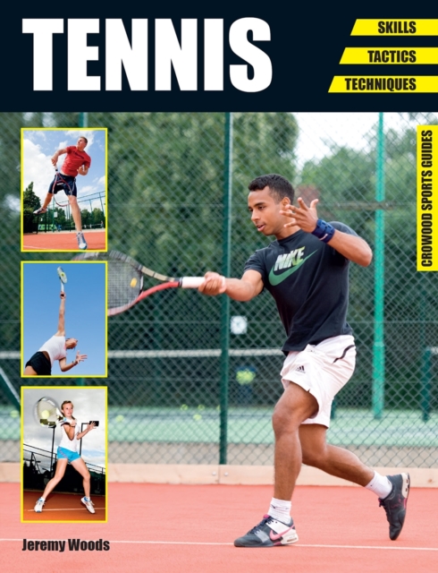 Tennis : Skills - Tactics - Techniques, Paperback / softback Book