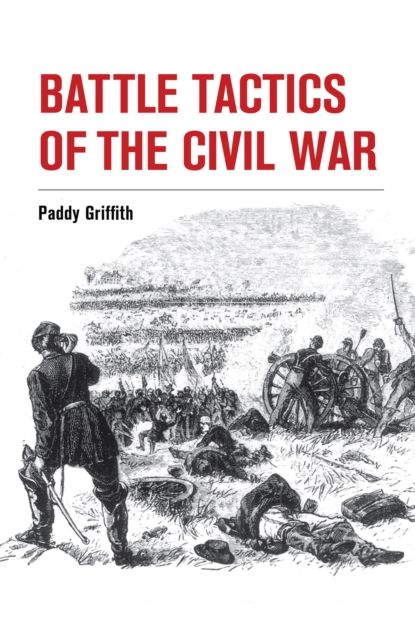 Battle Tactics of the Civil War, Paperback / softback Book