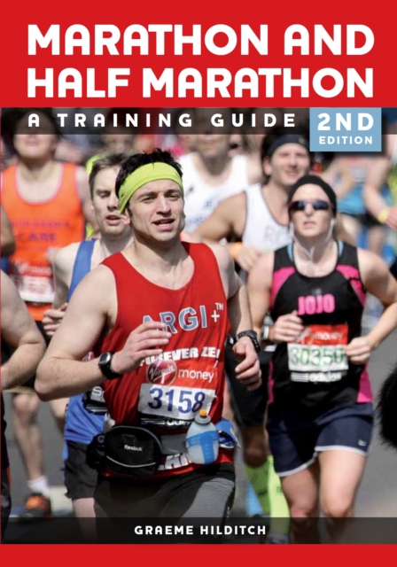 The Marathon and Half Marathon : A Training Guide - Second Edition, Paperback / softback Book