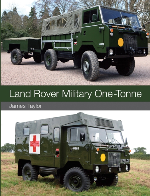 Land Rover Military One-Tonne, Paperback / softback Book