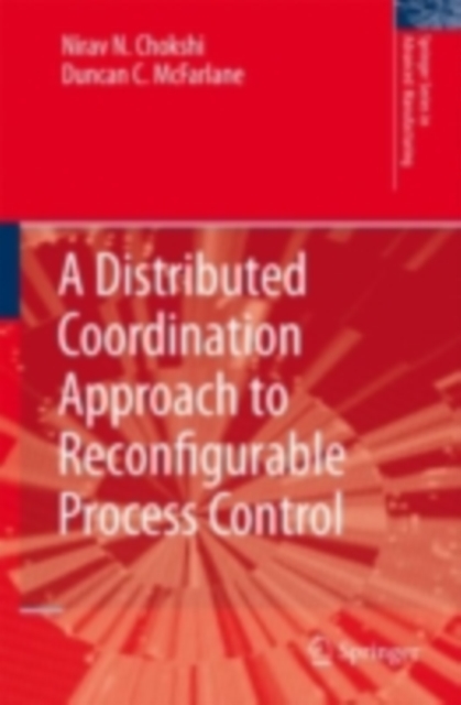 A Distributed Coordination Approach to Reconfigurable Process Control, PDF eBook