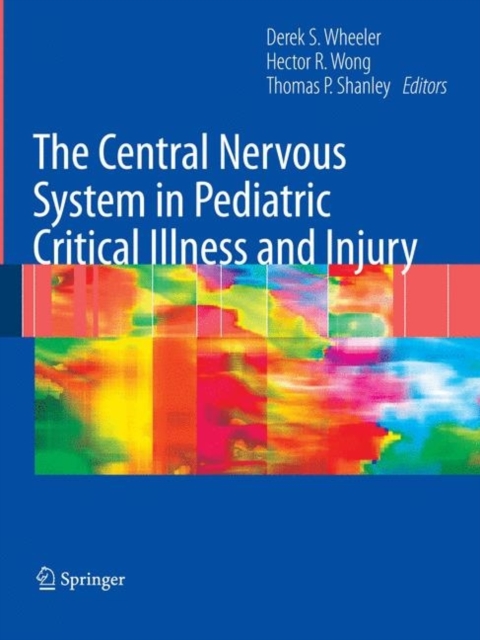 The Central Nervous System in Pediatric Critical Illness and Injury, PDF eBook