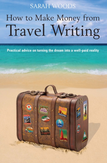 How to Make Money From Travel Writing, EPUB eBook