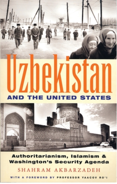 Uzbekistan and the United States : Authoritarianism, Islamism and Washington's Security Agenda, PDF eBook