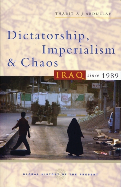Dictatorship, Imperialism and Chaos : Iraq since 1989, PDF eBook
