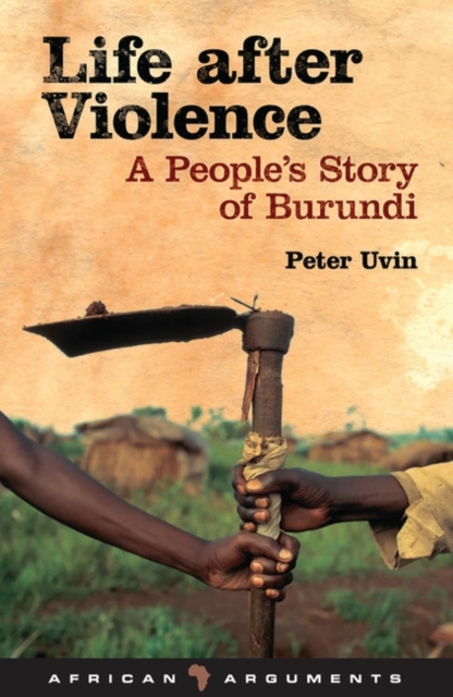 Life after Violence : A People's Story of Burundi, PDF eBook