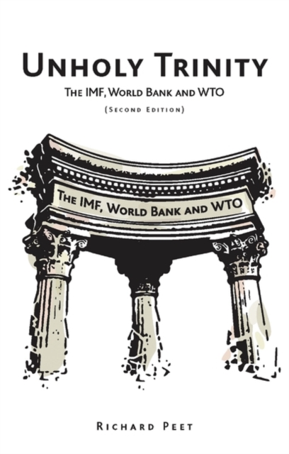 Unholy Trinity : The IMF, World Bank and WTO, PDF eBook