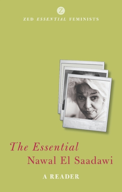 The Essential Nawal El Saadawi : A Reader, Paperback / softback Book