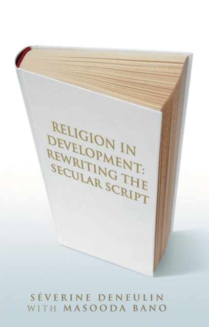 Religion in Development : Rewriting the Secular Script, PDF eBook