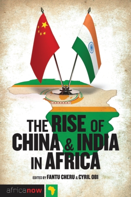 The Rise of China and India in Africa : Challenges, Opportunities and Critical Interventions, PDF eBook