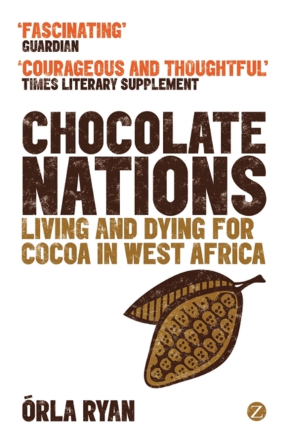 Chocolate Nations : Living and Dying for Cocoa in West Africa, PDF eBook