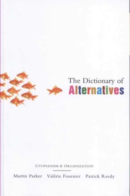 The Dictionary of Alternatives : Utopianism and Organization, EPUB eBook