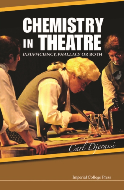 Chemistry In Theatre: Insufficiency, Phallacy Or Both, EPUB eBook