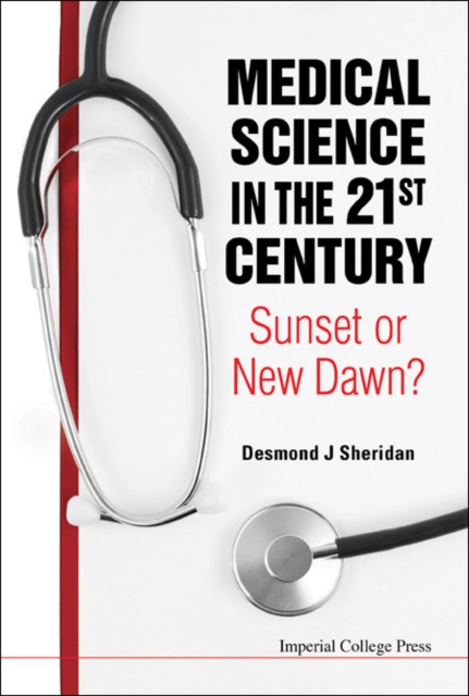 Medical Science In The 21st Century: Sunset Or New Dawn?, Hardback Book