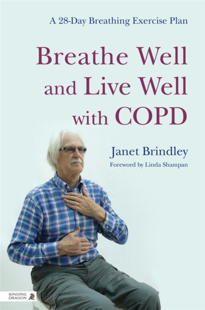 Breathe Well and Live Well with COPD : A 28-Day Breathing Exercise Plan, Paperback / softback Book