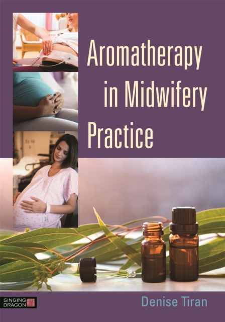 Aromatherapy in Midwifery Practice, Paperback / softback Book