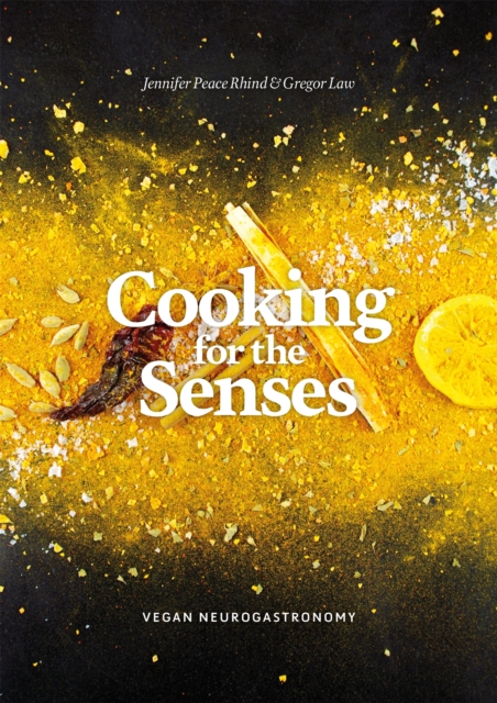 Cooking for the Senses : Vegan Neurogastronomy, Hardback Book