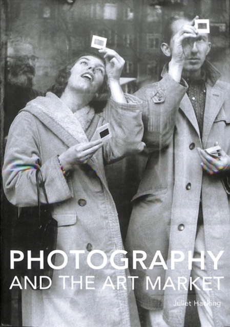 Photography and the Art Market, Hardback Book