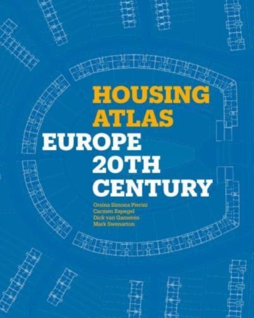 Housing Atlas : Europe – 20th Century, Hardback Book