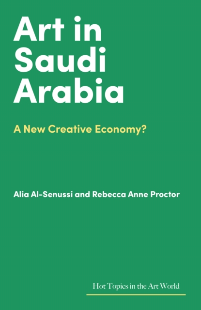 Art in Saudi Arabia : A New Creative Economy?, EPUB eBook