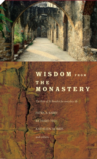 Wisdom from the Monastery : The Rule of St.Benedict for Everyday Life, EPUB eBook